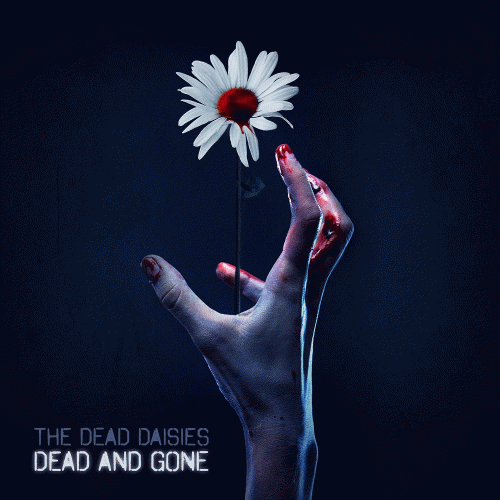 The Dead Daisies : Dead and Gone
